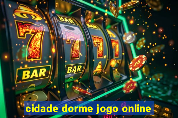 cidade dorme jogo online